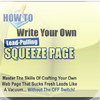 How To Write Lead-Pulling Squeeze Pages On The Fly!