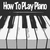 How To Play Piano: Learn How To Play Piano The Easy Way!