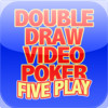 Double Draw Video Poker Five Play