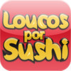 Loucos por Sushi Delivery