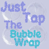 Just Tap The Bubble Wrap