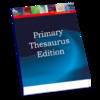 Primary Thesaurus Edition for young writers and students