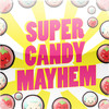 Super Candy Mayhem