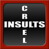 Cruel Insults