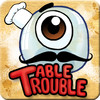 Table Trouble