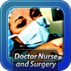 Doctor Nurse and Surgery