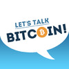 Let's Talk Bitcoin