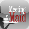 Meeting Maid