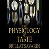 The Physiology of Taste