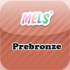 MELS Prebronze