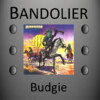 Bandolier - Budgie