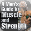 A Man's Guide to Muscle and Strength