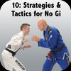 How to Defeat the Bigger, Stronger Opponent. Volume 10: Strategies and Tactics for No-Gi, with Brandon Mullins and Stephan Kesting