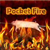 Pocket Fire