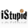 iStupid