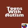 Teens with Autism and Developmental Delays