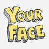 Your Face