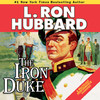 The Iron Duke (by L. Ron Hubbard)