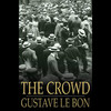 The Crowd: A Study of the Popular Mind