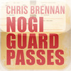 Nogi Guard Passes with Chris Brennan