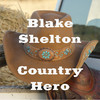 Country Heroes - Blake Shelton Edition