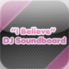 I Believe - DJ Soundboard