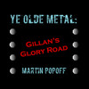 Ye Olde Metal: Gillan’s Glory Road