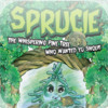 Sprucie the Whispering Pine Tree