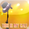 This Is My Call