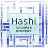 Hashi - Complete and Unabridged