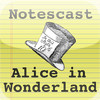 Alice in Wonderland Notescast