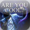 Are You Cool?