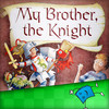 My Brother, The Knight - TumbleBooksToGo