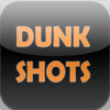 Dunk Shots