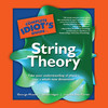 The Complete Idiot’s Guide To String Theory (by George Musser)