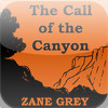 Call of the Canyon by Zane Grey