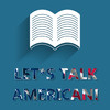 Let's Talk American