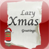 Lazy Xmas Greetings