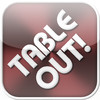 Table Out!