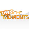 Own The Moments