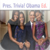 Presidential Trivia! - Obama Edition